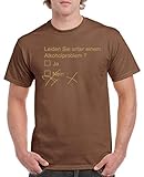 Comedy Shirts - Leiden sie unter einem Alkoholproblem? Ja? Nein? - Herren T-Shirt - Braun/Hellbraun Gr. M