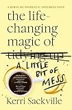 The Life-changing Magic of a Little Bit of Mess (English Edition)