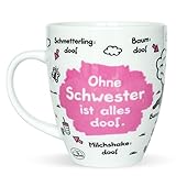 Sheepworld 45139 Kaffee-Tasse mit Motiv Ohne Schwester ist alles doof, Porzellan, Geschenk Schwester, 45