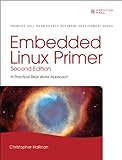 Embedded Linux Primer: A Practical Real-World Approach (Pearson Open Source Software Development Series) (English Edition)