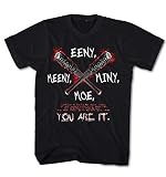 Herren T-Shirt Walking, Dead Eeny Meeny Miny Moe. You Are it ! Neg