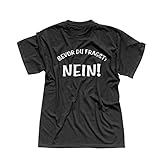 T-Shirt Spruch Bevor Du fragst Nein! Fun Witz Spaß Joke 13 Farben Herren XS-5XL lustige Sprüche Funny Statement witzig Party feiern, Größe:L, Farbe:schwarz - Logo W