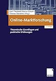 Online- Marktforschung. Theoretische Grundlagen und praktische Erfahrung