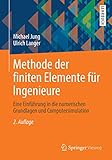 Methode der finiten Elemente für Ingenieure: Eine Einführung in die numerischen Grundlagen und Comp