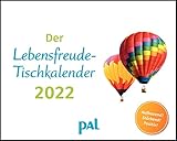 Wolf, Merkle, Der PAL-Lebensfreude-Tischkalender 2022: Inspirierender Kalender zum Aufstellen, m. 10-Tages-Kalenderium & motivierenden und positiven Gedanken, Spiralbindung, 17,0 x 15,5