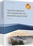 Spezielle Betriebswirtschaftslehre der Immobilienwirtschaft (Haufe Fachbuch)