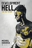 Development Hell: The NXT Story