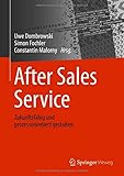 After Sales Service: Zukunftsfähig und prozessorientiert g