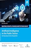 Artificial Intelligence in the Public Sector : Maximizing Opportunities, Managing Risks (English Edition)