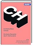 Architekturführer Schweiz: Die besten Bauwerke des 21. J