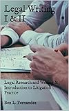 Legal Writing I & II: Legal Research and Writing & Introduction to Litigation Practice (English Edition)