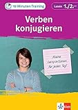 Klett 10-Minuten-Training Latein Verben konjugieren 1./2. Lernjahr: Kleine Lernportionen für jeden Tag