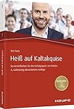 Heiß auf Kaltakquise: So vervielfachen Sie Ihre Erfolgsquote am T