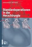 Standardoperationen in der Herzchirurg