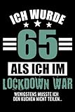 Ich wurde 65 als ich im Lockdown war: Lustiges Gästebuch zum 65. Geburtstag perfekt als Geschenk für alle die 65 Jahre alt werden Din A5 100 S