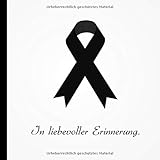 In liebevoller Erinnerung.: Kondolenzbuch für die Trauerfeier, Gästebuch für die Beerdigung, Erinnerung an einen geliebten M