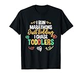 I Run Marathons Just Kidding Chase Kleinkinder Kindergarten T-S