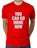 You Can Go Home Now - Large - Herren T-Shirt von KaterLikoli, Gr. 2XL, R