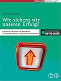 Wie sichern wir unseren Erfolg?: Instrumente, Methoden und Maßnahmen zur Qualitätssicherung in Hotellerie und Gastronomie (Branchenwissen UP TO DATE)