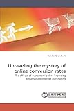 Unraveling the mystery of online conversion rates: The effects of customers' online browsing behavior on Internet purchasing