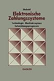 Elektronische Zahlungssysteme: Technologie Marktakzeptanz Entwicklungsprog