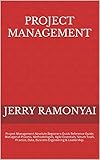 Project Management: Practical Beginners Quick Reference Guide, Managerial Process, Methodologies, Agile Essentials, Scrum Tools, Practice, Data, Business Engineering & Leadership. (English Edition)