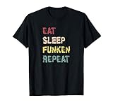 Eat Sleep Funken Repeat Amateurfunk Hobby Funker Geschenk T-S