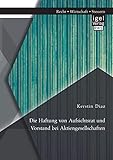 Die Haftung von Aufsichtsrat und Vorstand bei Aktieng