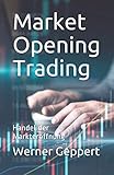 Market Opening Trading: Handel der Markteröffnung