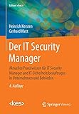 Der IT Security Manager: Aktuelles Praxiswissen für IT Security Manager und IT-Sicherheitsbeauftragte in Unternehmen und Behörden (Edition )