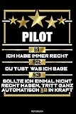 Pilot §1 Ich Habe Immer Recht: Liniertes Notizbuch Luftfahrt Geschenk für Pilot Notizheft Flugzeug Pilot Hubschrauber Fliegen Tagebuch Helikopter Memo ... Notizen I Größe 6 x 9 I Liniert I 120 S