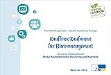 Kaufmann/-frau für Büromanagement: Lerntrainer Wahlqualifikation - Kaufmännische Steuerung und Kontrolle -: Lerntrainer Wahlqualifikation - Modul Kaufmännische Steuerung