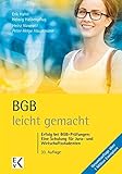 BGB - leicht gemacht: Erfolg bei BGB-Prüfungen: Eine Schulung für Jura- und Wirtschaftsstudenten (GELBE SERIE)