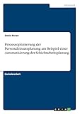 Prozessoptimierung der Personaleinsatzplanung am Beispiel einer Automatisierung der Schichtarbeitsplanung