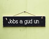 by Unbranded Jobs A Gud Un Schild – Yorkshire Sprüche Geschenk – Yorkshire Dialect – Yorkshire Phrase – Herzlichen Glückwunsch Schild – Well Done Geschenk – Good Job S