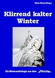 Klirrend kalter Winter: Poesie und Lyrik im Winter mit Buchtrailer von Torgau-TV Regionalfernsehen (Vier Jahreszeiten - four seasons)