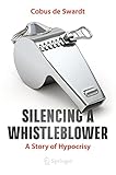 Silencing a Whistleblower: A Story of Hypocrisy (English Edition)