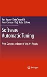 Software Automatic Tuning: From Concepts to State-of-the-Art Results (English Edition)