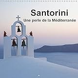 Santorini, Une perle de la Méditerranée (Calendrier mural 2022 300 × 300 mm Square)