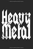 Heavy Metal: Notizbuch Für Metalhead Festival Heavy Metal Music Notizen Planer Tagebuch (Liniert, 15 x 23 cm, 120 Linierte Seiten, 6' x 9') Böses Heavy Metal Geschenk