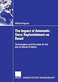 The Impact of Automatic Store Replenishment on Retail: Technologies and Concepts for the Out-of-Stocks Prob