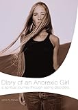 Diary of an Anorexic Girl (English Edition)