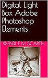 Digital Light Box Adobe Photoshop Elements (Photoshop Elements Made Easy Book 184) (English Edition)