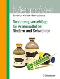 Dosierungsvorschläge für Arzneimittel bei Rindern und Schweinen: MemoVet: MemoVet / Mit zahlreichen tabellarischen Übersichten (DOSVET)