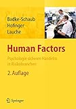 Human Factors: Psychologie sicheren Handelns in Risikob