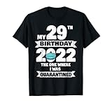 Mein 29. Geburtstag - Der, an dem ich unter Quarantäne gestellt wurde 2022 T-S