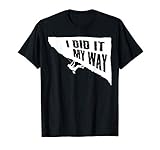 I Did It My Way Klettern Wandern Trekking Climbing Bouldern T-S