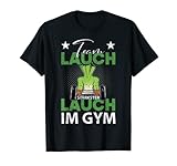 Lauch Team Lauch - Stärkster Lauch im Gym T-S