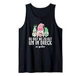 Nie zu alt um im Dreck zu spielen - Gärtner Spruch Garten Tank Top