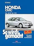 Honda Civic 10/87 bis 3/01: So wird's gemacht - Band 115